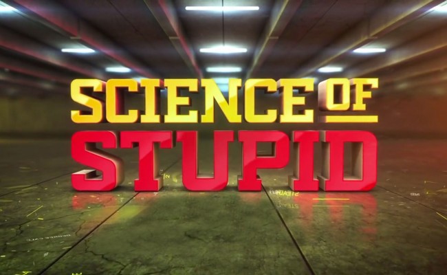 National Geographic – Science of Stupid