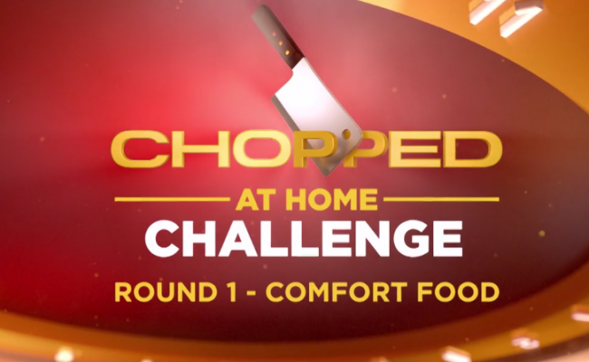 Chopped at Home Challenge Comfort Food