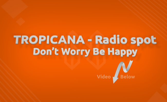 Tropicana – Radio Spot
